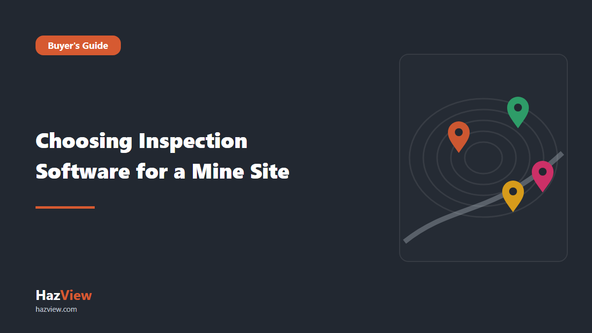 HazView mine inspection software guide: title card reading: Choosing Inspection Software for a Mine Site beside a site map with coloured inspection pins.