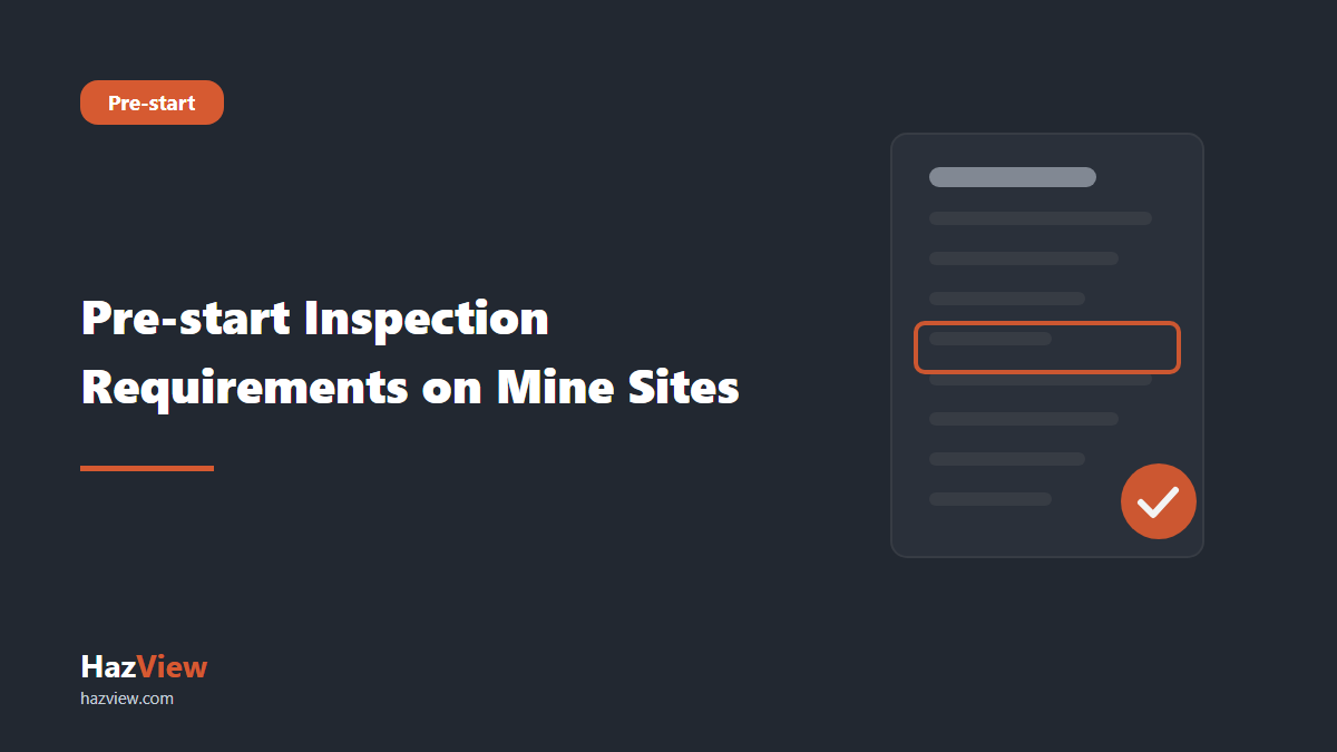 HazView pre-start inspection requirements mining guide: title card reading: Pre-start Inspection Requirements on Mine Sites beside a regulation page with one clause highlighted.